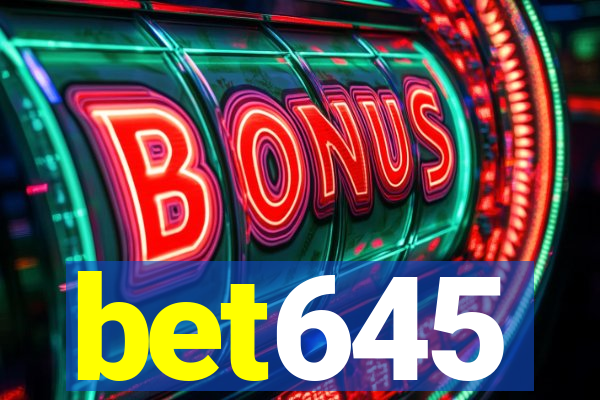 bet645