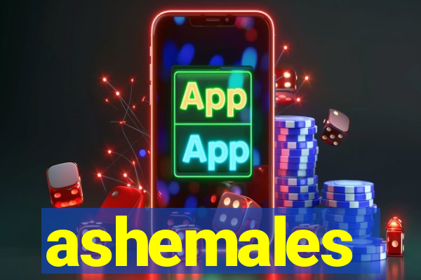 ashemales