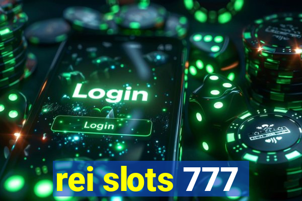 rei slots 777