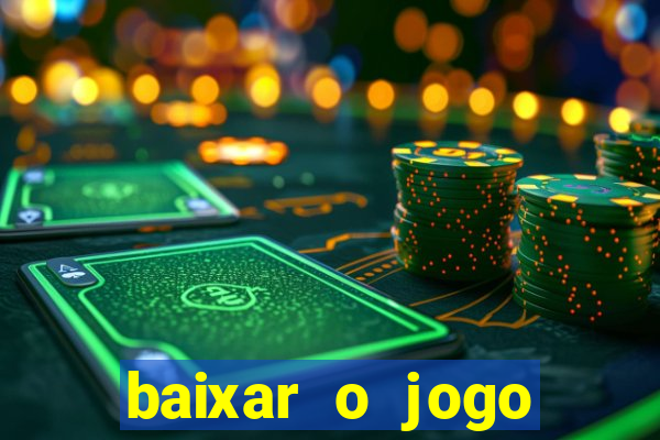 baixar o jogo fortune tiger