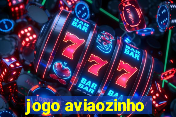 jogo aviaozinho