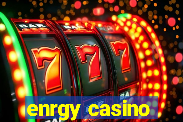 enrgy casino