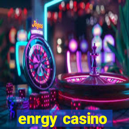 enrgy casino