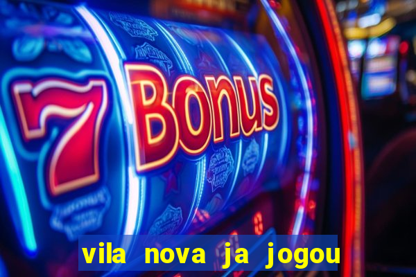 vila nova ja jogou serie a