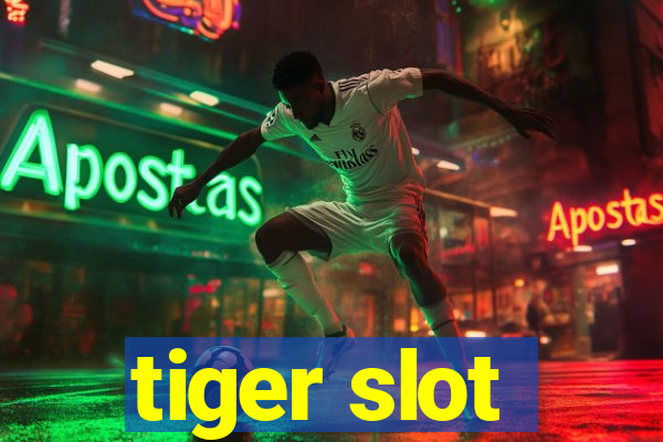 tiger slot