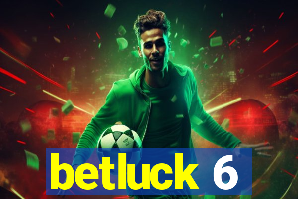 betluck 6