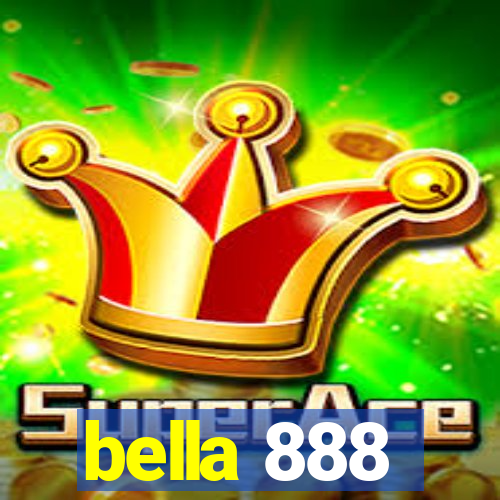 bella 888