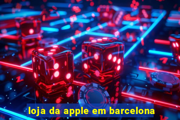 loja da apple em barcelona