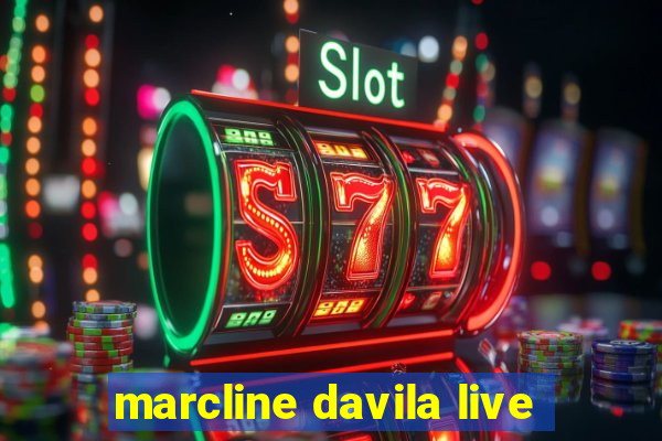 marcline davila live