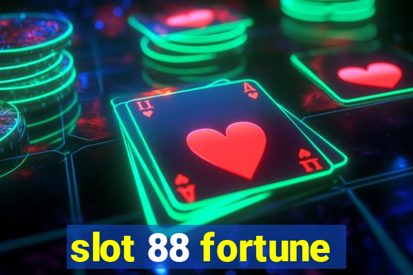 slot 88 fortune