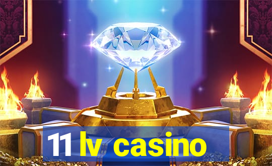 11 lv casino