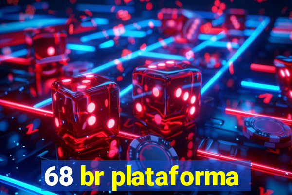 68 br plataforma