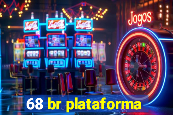 68 br plataforma