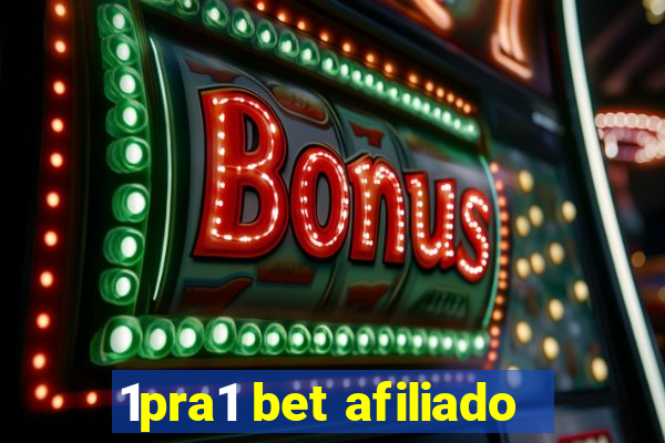 1pra1 bet afiliado