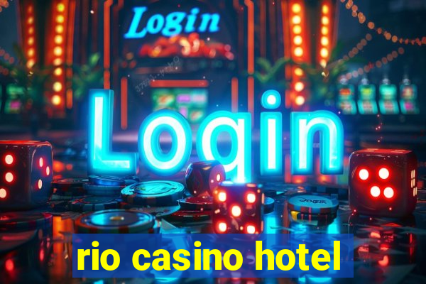 rio casino hotel