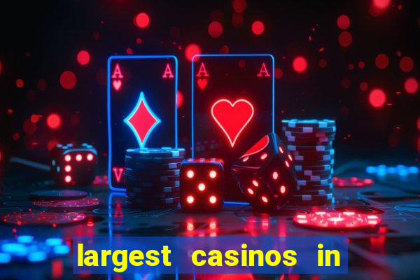 largest casinos in the usa