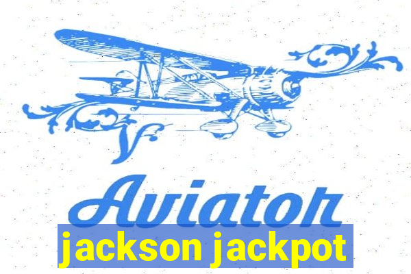 jackson jackpot