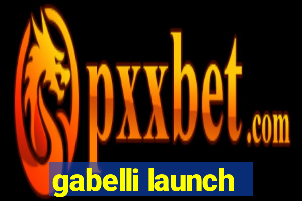 gabelli launch