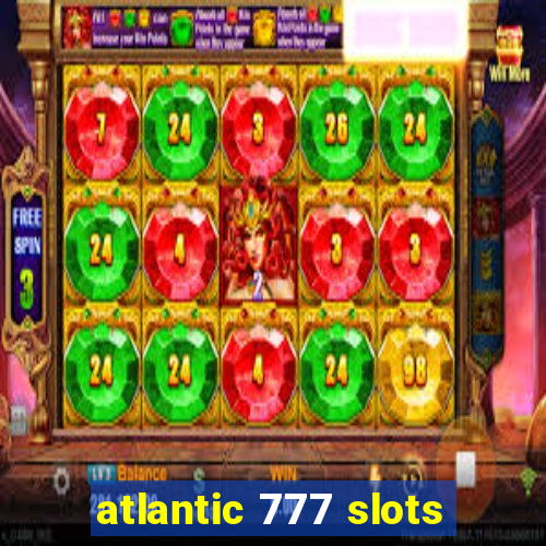 atlantic 777 slots