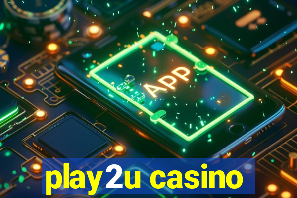 play2u casino