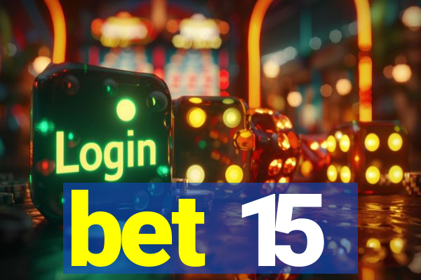 bet 15