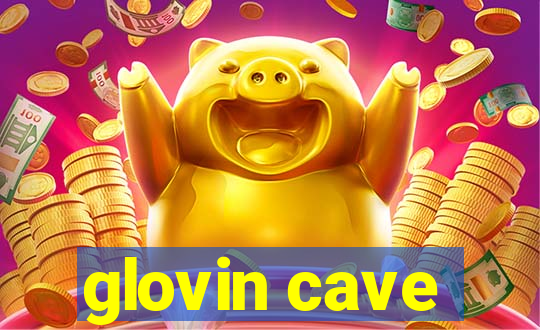 glovin cave