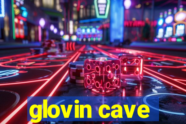 glovin cave