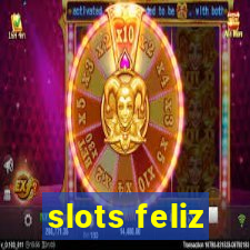 slots feliz