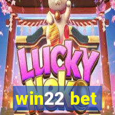 win22 bet