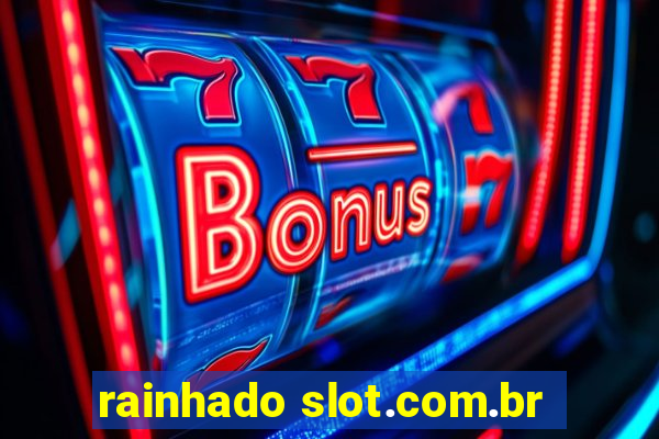 rainhado slot.com.br