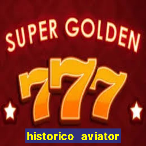 historico aviator estrela bet