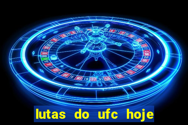 lutas do ufc hoje ao vivo