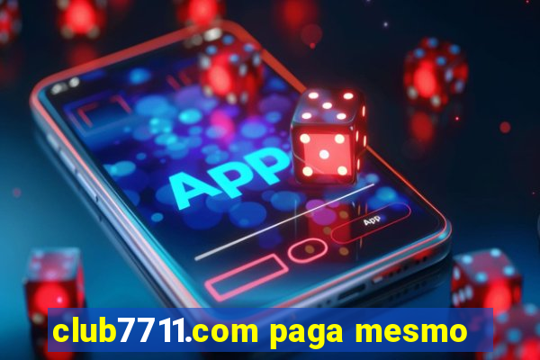 club7711.com paga mesmo