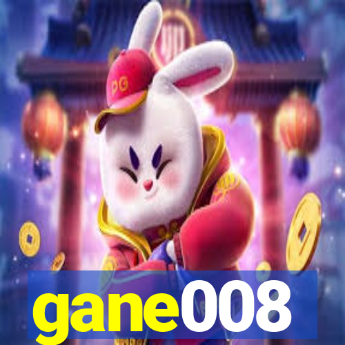 gane008