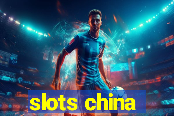 slots china