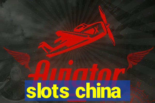 slots china