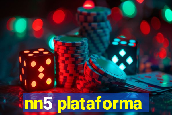 nn5 plataforma