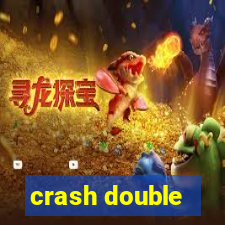 crash double