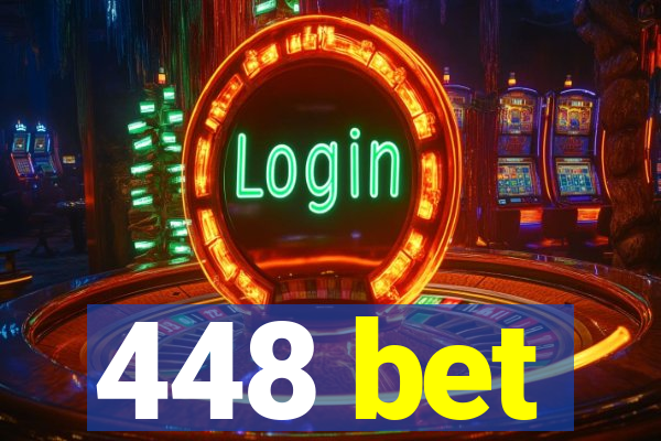 448 bet