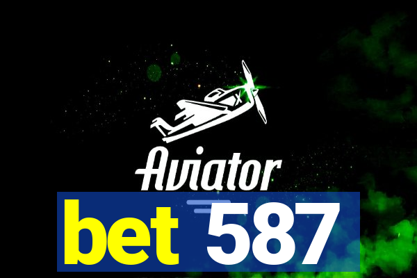 bet 587