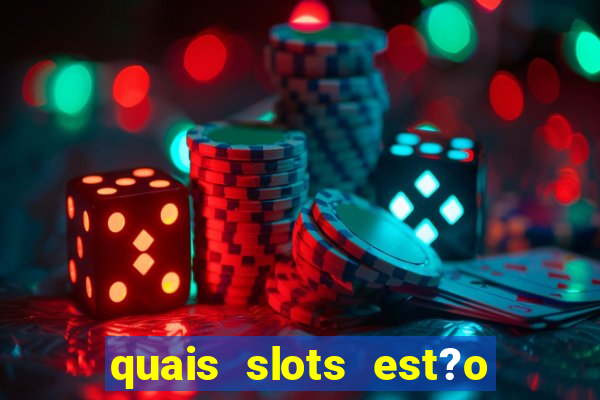 quais slots est?o pagando agora