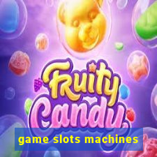 game slots machines