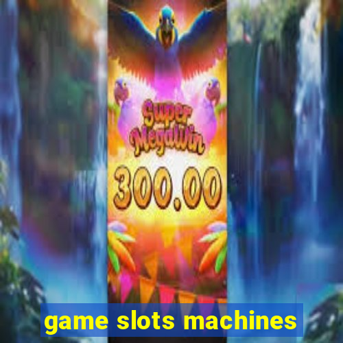 game slots machines