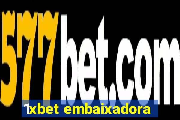 1xbet embaixadora