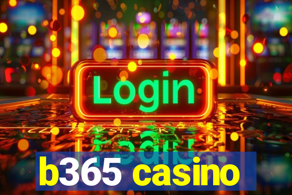 b365 casino