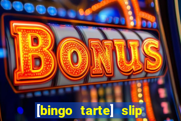 [bingo tarte] slip & stop 1988 part 1