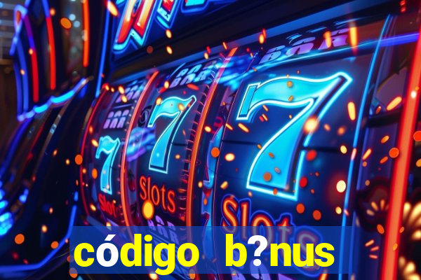 código b?nus bet365 primeiro depósito