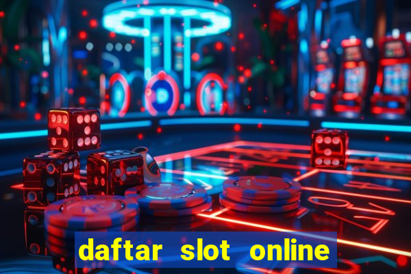 daftar slot online terpercaya 2020