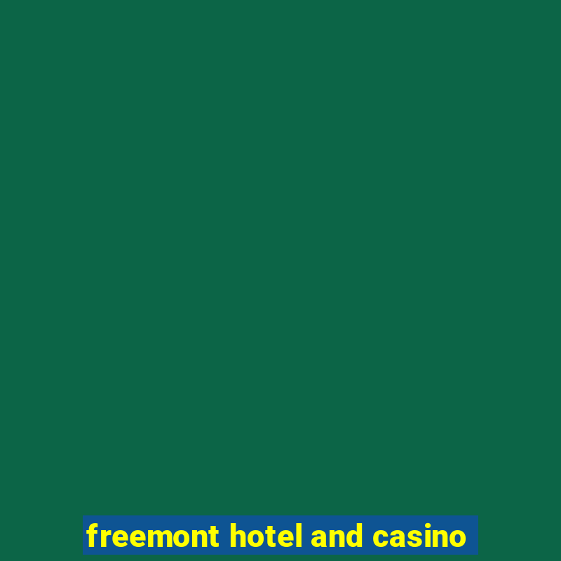 freemont hotel and casino