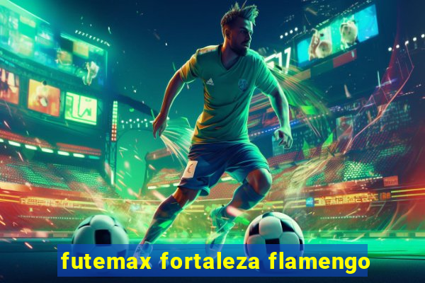 futemax fortaleza flamengo